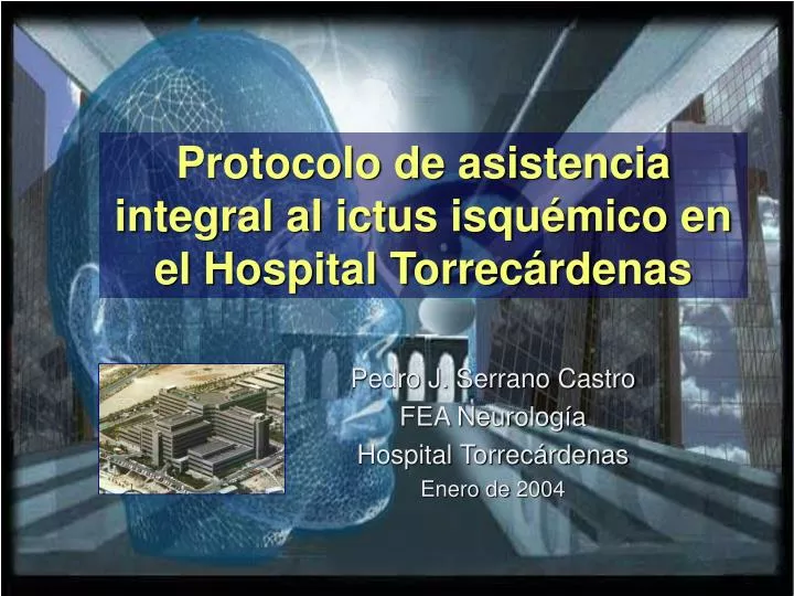 protocolo de asistencia integral al ictus isqu mico en el hospital torrec rdenas