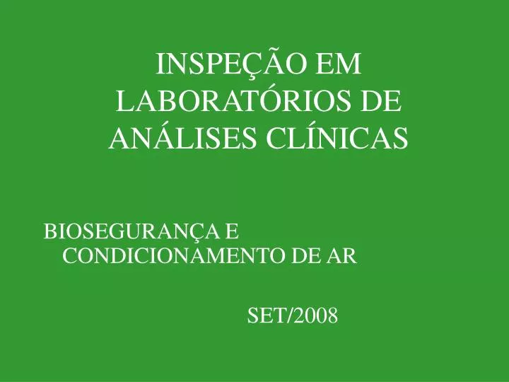 PPT - INSPEÇÃO EM LABORATÓRIOS DE ANÁLISES CLÍNICAS PowerPoint ...