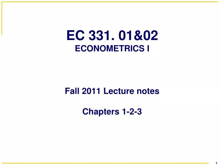 ec 331 01 02 econometrics i fall 2011 lecture notes chapters 1 2 3