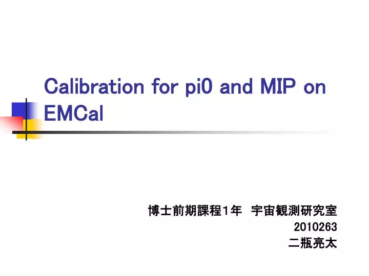 calibration for pi0 and mip on emcal
