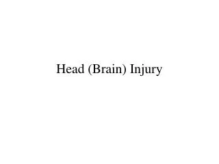 Head (Brain) Injury