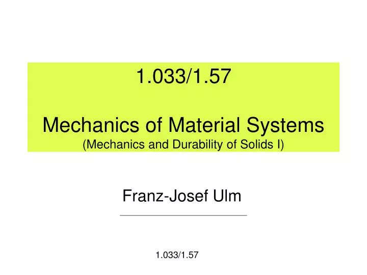 1 033 1 57 mechanics of material systems mechanics and durability of solids i