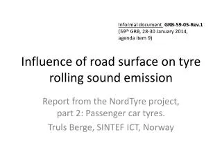 Influence of road surface on tyre rolling sound emission