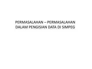 permasalahan permasalahan dalam pengisian data di simpeg