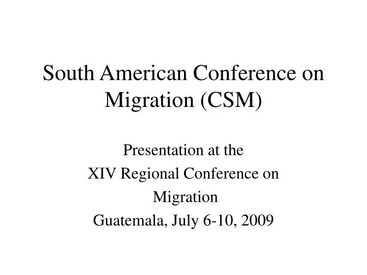 south american conference on migration csm