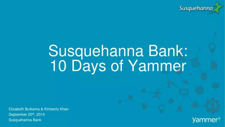 susquehanna bank 10 days of yammer