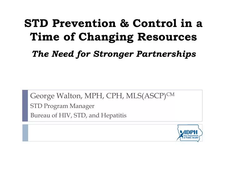 std prevention control in a time of changing resources the need for stronger partnerships