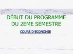 DÉBUT DU PROGRAMME DU 2EME SEMESTRE - slide 1