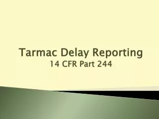 Tarmac Delay Reporting 14 CFR Part 244