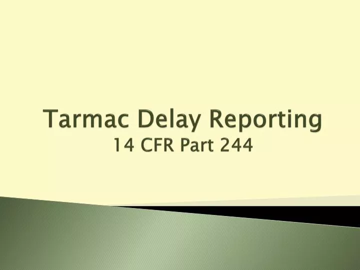 tarmac delay reporting 14 cfr part 244
