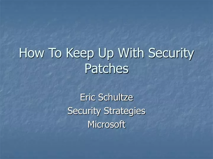 how to keep up with security patches