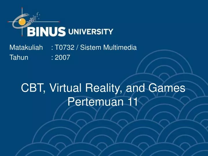 cbt virtual reality and games pertemuan 11