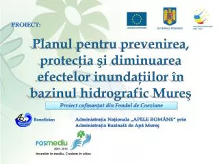 planul pentru prevenirea protec ia i diminuarea efectelor inunda iilor n bazinul hidrografic mure