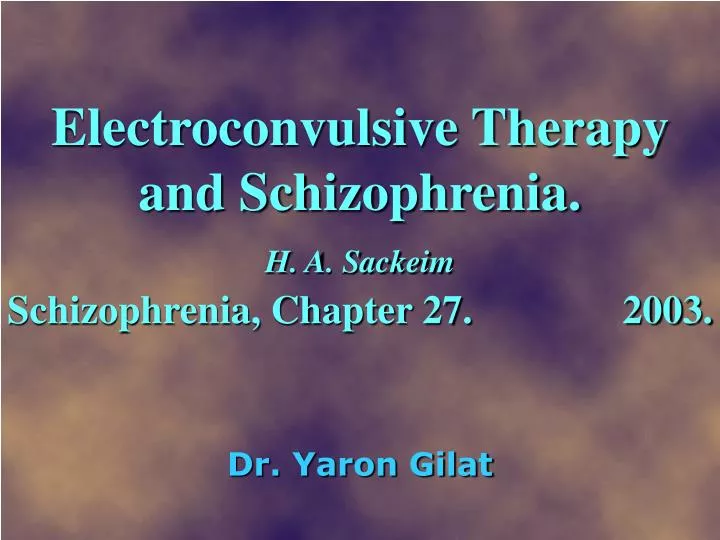 electroconvulsive therapy and schizophrenia