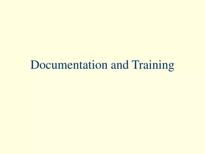 documentation and training