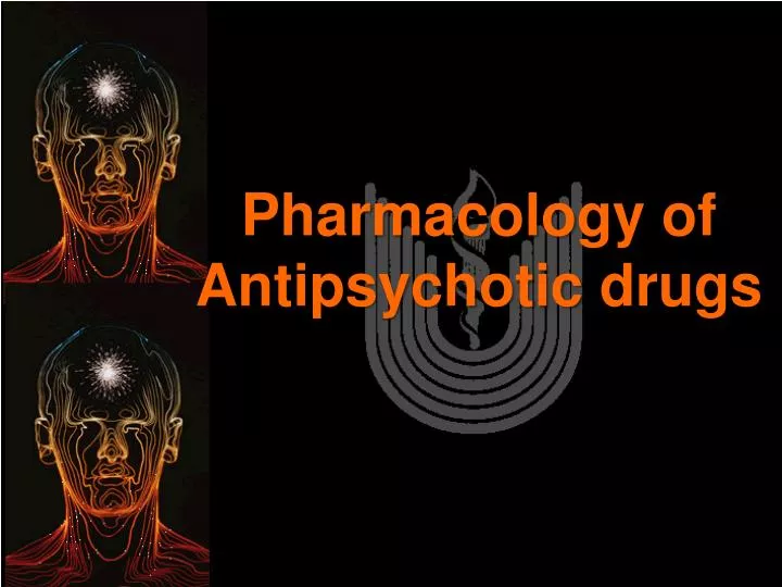 pharmacology of antipsychotic drug s