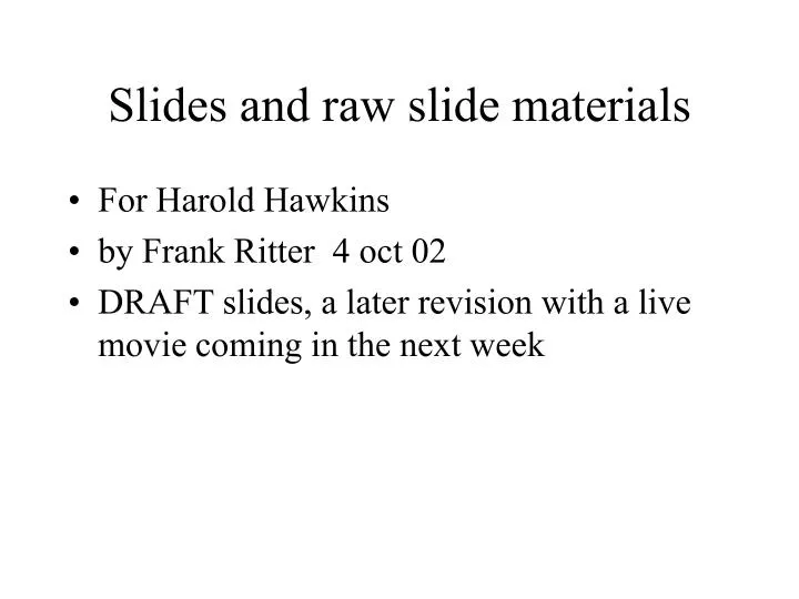 slides and raw slide materials