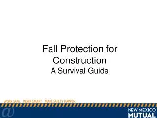 Fall Protection for Construction A Survival Guide