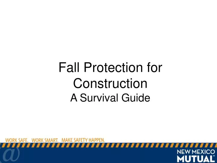 fall protection for construction a survival guide