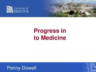 Progress in to Medicine