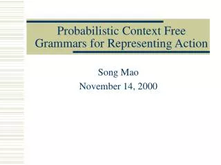 Probabilistic Context Free Grammars for Representing Action