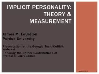 Implicit Personality: Theory &amp; Measurement