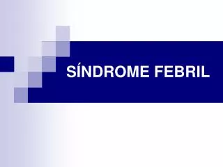 s ndrome febril