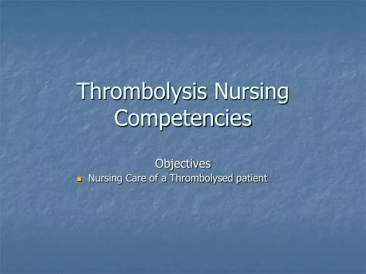 thrombolysis nursing competencies