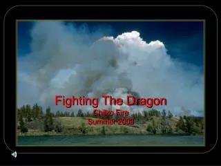 Fighting The Dragon Chilko Fire Summer 2003