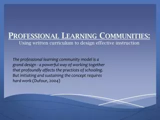 Professional Learning Communities: Using written curriculum to design effective instruction