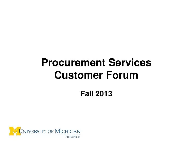procurement services customer forum fall 2013