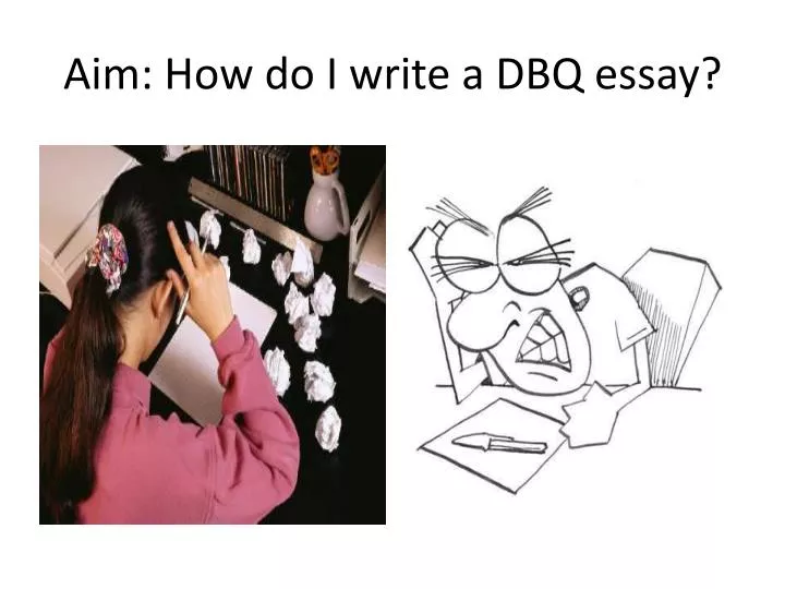 aim how do i write a dbq essay