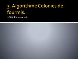 3 algorithme colonies de fourmis