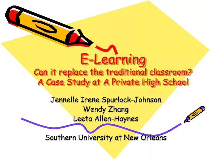 e learning can it replace the traditional classroom a case study at a private high school