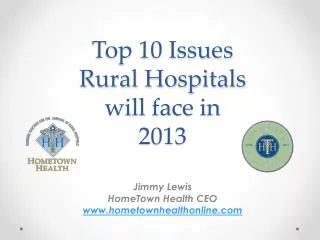 Top 10 Issues Rural Hospitals will face in 2013