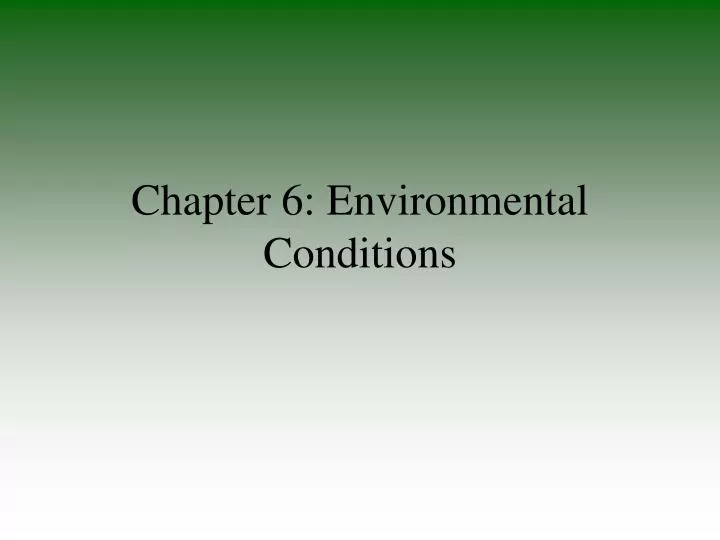 chapter 6 environmental conditions
