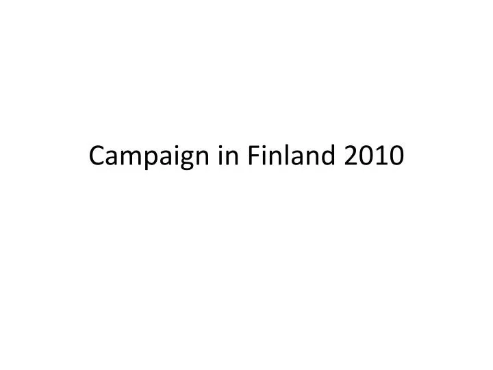 campaign in finland 2010