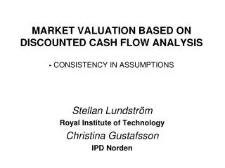 MARKET VALUATION BASED ON DISCOUNTED CASH FLOW ANALYSIS - CONSISTENCY IN ASSUMPTIONS