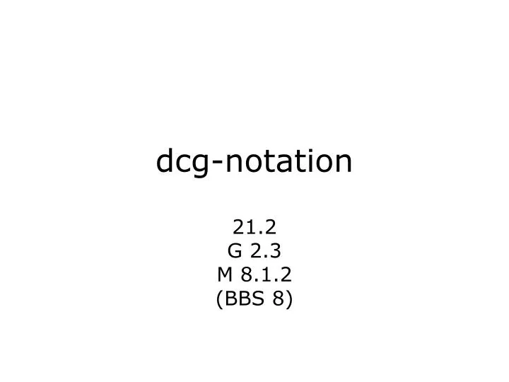 dcg notation