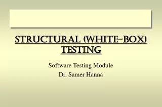 Structural (White-Box) Testing