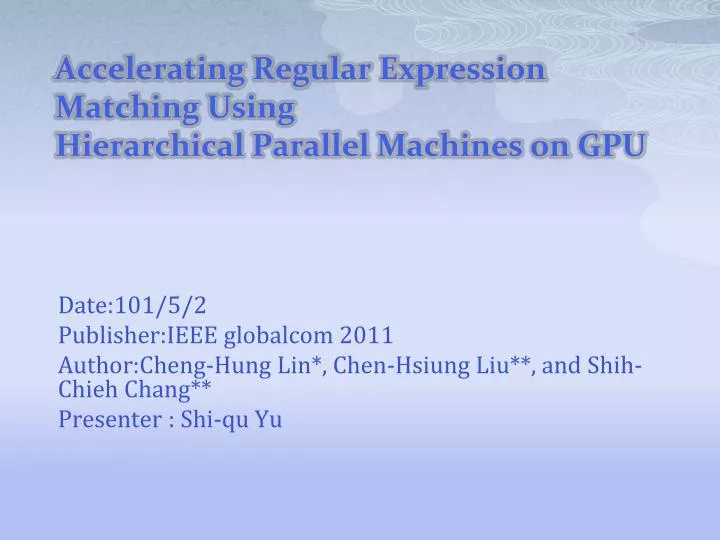 accelerating regular expression matching using hierarchical parallel machines on gpu
