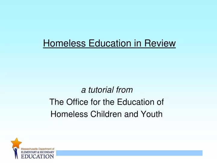 homeless education in review