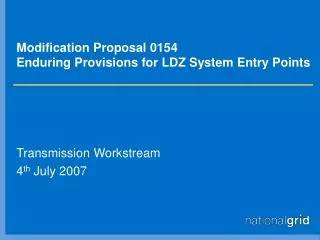 Modification Proposal 0154 Enduring Provisions for LDZ System Entry Points
