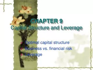 CHAPTER 9 Capital Structure and Leverage