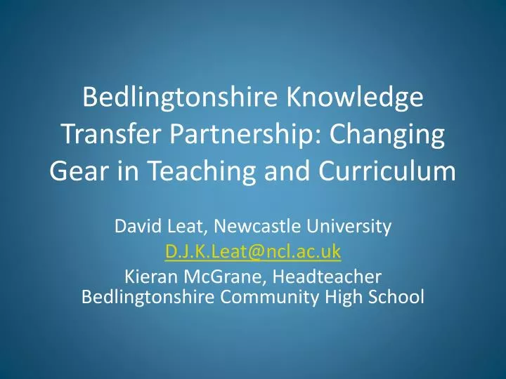 bedlingtonshire knowledge transfer partnership changing gear in teaching and curriculum