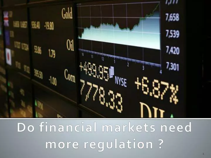 do financial markets need more regulation