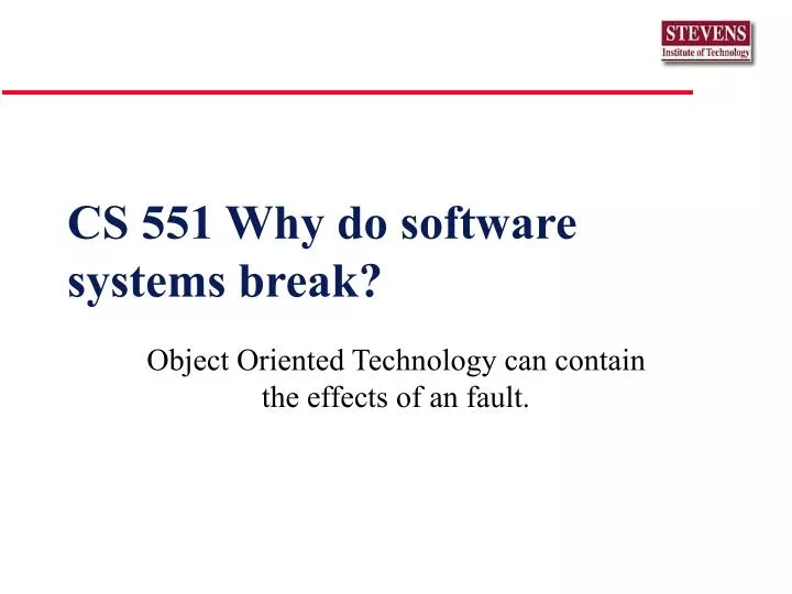 cs 551 why do software systems break