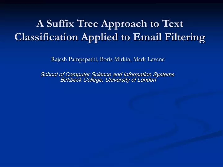 a suffix tree approach to text classification applied to email filtering