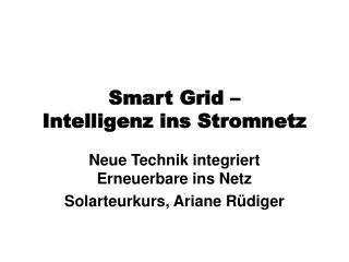 smart grid intelligenz ins stromnetz