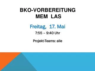 bko vorbereitung mem las
